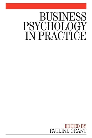business psychology in practice 1st edition pauline grant 1861564767, 978-1861564764