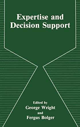 expertise and decision support 1st edition f bolger ,g wright 1475785321, 978-1475785326