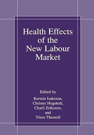 health effects of the new labour market 1st edition kerstin isaksson ,christer hogstedt ,charli eriksson ,t