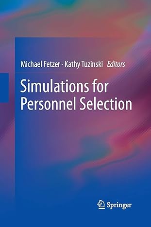 simulations for personnel selection 1st edition michael fetzer ,kathy tuzinski 1489994092, 978-1489994097