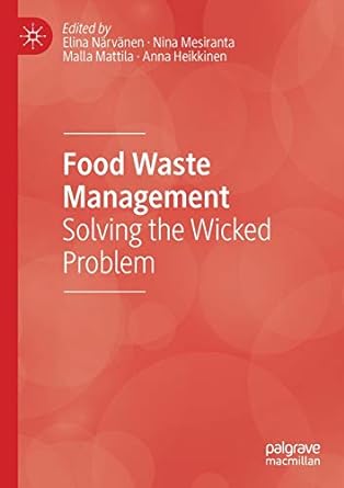 food waste management solving the wicked problem 1st edition elina n rv nen ,nina mesiranta ,malla mattila
