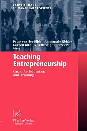 teaching entrepreneurship cases for education and training 1st edition peter van der sijde ,annemarie ridder