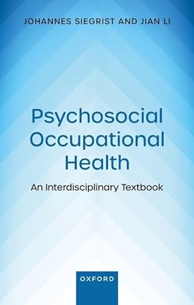 psychosocial occupational health an interdisciplinary textbook 1st edition prof johannes siegrist ,prof jian