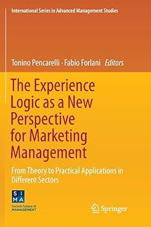 the experience logic as a new perspective for marketing management from theory to practical applications in