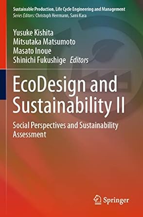 ecodesign and sustainability ii social perspectives and sustainability assessment 1st edition yusuke kishita