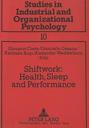 studies in industrial and organizational psychology 10 shiftwork health sleep and performance 1st edition