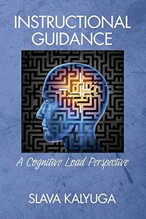 instructional guidance a cognitive load perspective 1st edition slava kalyuga 1681231344, 978-1681231341
