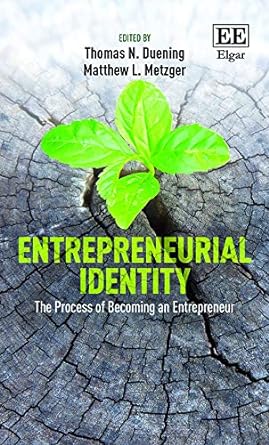 entrepreneurial identity the process of becoming an entrepreneur 1st edition thomas n duening ,matthew l