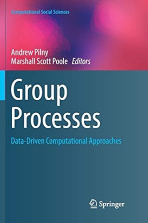 group processes data driven computational approaches 1st edition andrew pilny ,marshall scott poole
