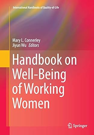 handbook on well being of working women 1st edition mary l connerley ,jiyun wu 9402404260, 978-9402404265