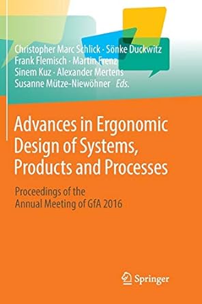 advances in ergonomic design of systems products and processes proceedings of the annual meeting of gfa 2016