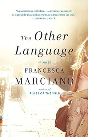 the other language stories  francesca marciano 0345804481, 978-0345804488
