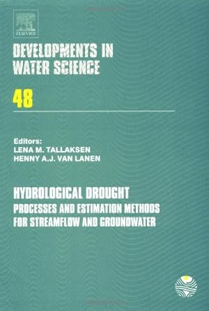 hydrological drought processes and estimation methods for streamflow and groundwater 1st edition lena m