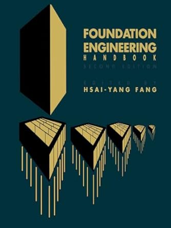 foundation engineering handbook 1st edition hsai yang fang 1461367522, 978-1461367529