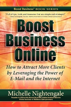 boost business online how to attract more clients by leveraging the power of e mail and the internet 1st