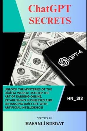chatgpt secrets unlock the mysteries of the digital world master the art of earning online establishing