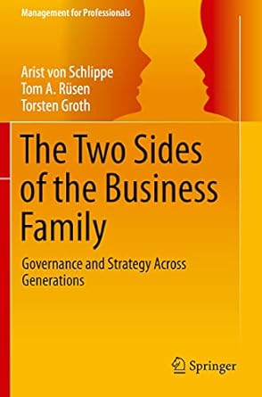 the two sides of the business family governance and strategy across generations 1st edition arist von