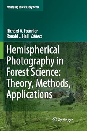 hemispherical photography in forest science theory methods applications 1st edition richard a fournier