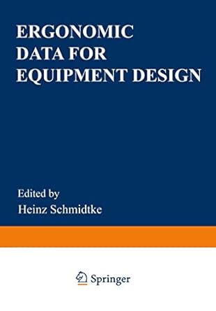 ergonomic data for equipment design 1st edition heinz schmidtke 1468449060, 978-1468449068