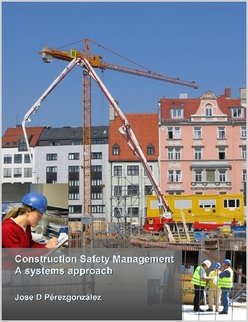 construction safety management a systems approach 1st edition jose d p rezgonz lez 141163134x, 978-1411631342