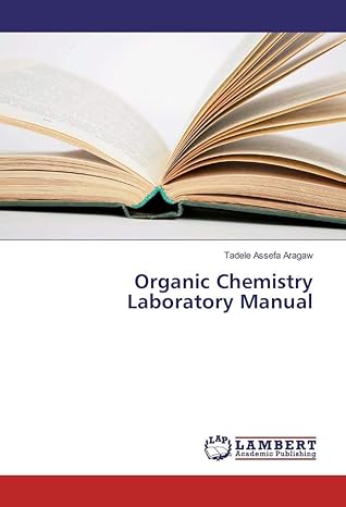 organic chemistry laboratory manual 1st edition tadele assefa aragaw 620201105x, 978-6202011051