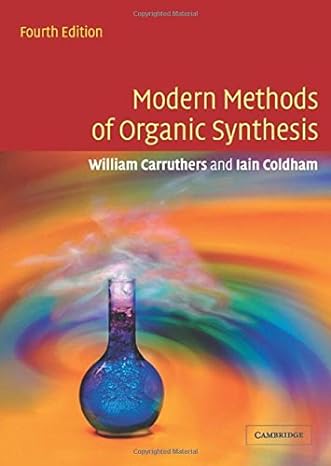 modern methods of organic synthesis 4th edition w carruthers ,iain coldham 1107567459, 978-1107567450
