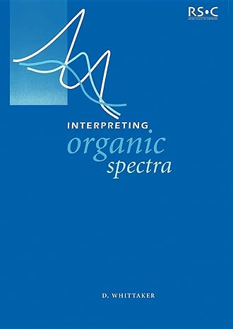 interpreting organic spectra 1st edition david whittaker 0854046011, 978-0854046010