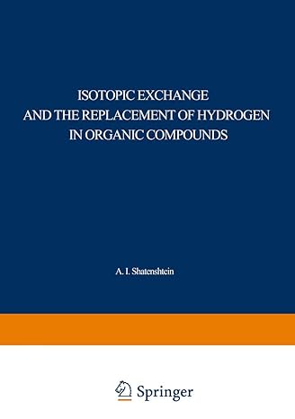 isotopic exchange and the replacement of hydrogen in organic compounds 1st edition a i shatenshtein