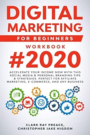 digital marketing for beginners workbook #2020 accelerate your income now with this social media and personal