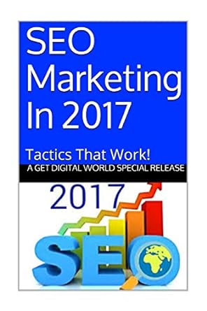 Seo Marketing In 2017 Tactics That Work