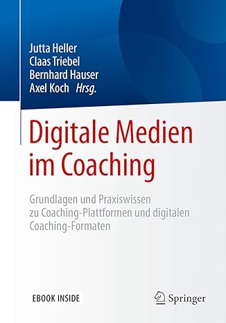 digitale medien im coaching grundlagen und praxiswissen zu coaching plattformen und digitalen coaching