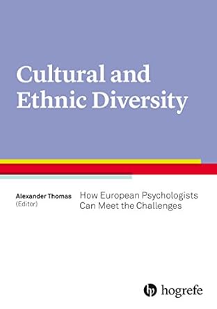 culture and ethnic diversity how european psychologists can meet the challenges 1st edition alexander thomas