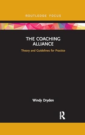 the coaching alliance theory and guidelines for practice 1st edition windy dryden 0367339056, 978-0367339050