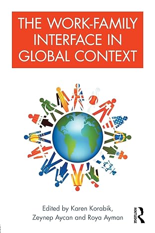 the work family interface in global context 1st edition karen korabik ,zeynep aycan ,roya ayman 1138841587,