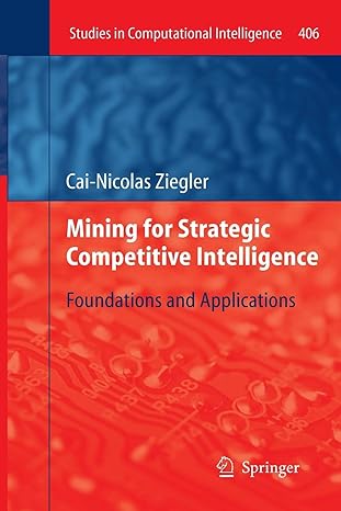 mining for strategic competitive intelligence foundations and applications 2012th edition cai nicolas ziegler