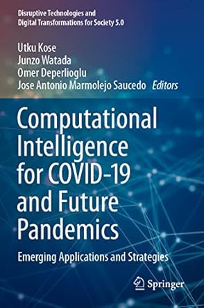 computational intelligence for covid 19 and future pandemics emerging applications and strategies 1st edition
