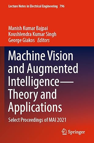 machine vision and augmented intelligence theory and applications select proceedings of mai 2021 1st edition