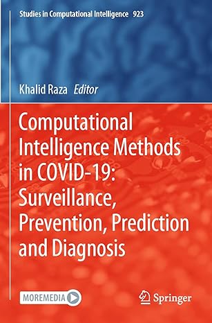 computational intelligence methods in covid 19 surveillance prevention prediction and diagnosis 1st edition