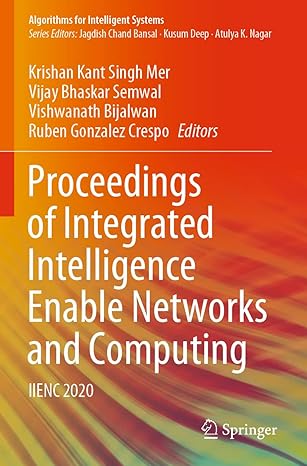 proceedings of integrated intelligence enable networks and computing iienc 2020 1st edition krishan kant