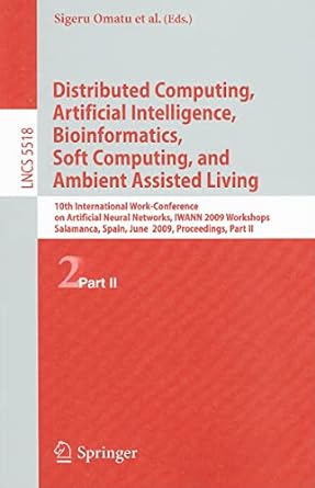 distributed computing artificial intelligence bioinformatics soft computing and ambient assisted living 10th