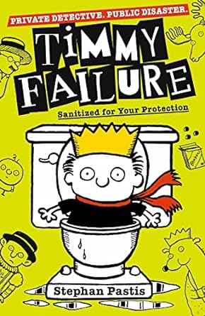 timmy failure sanitized for your protection  stephan pastis 1406387215, 978-1406387216
