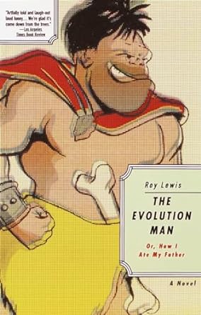 the evolution or how i ate my father a novel  roy lewis 0679750096, 978-0679750093