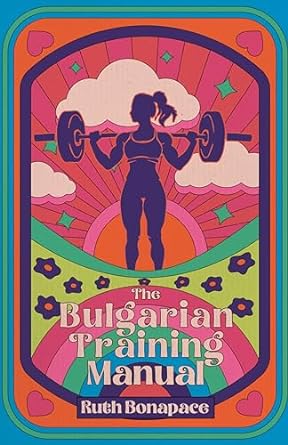 the bulgarian training manual  ruth bonapace 1960988107, 978-1960988102