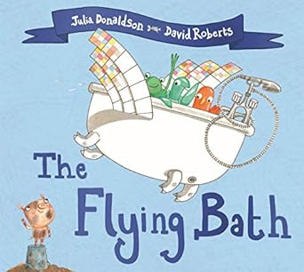the flying bath  julia donaldson 1509892443, 978-1509892440
