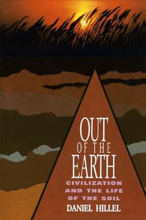Out Of The Earth Civilization And The Life Of The Soil