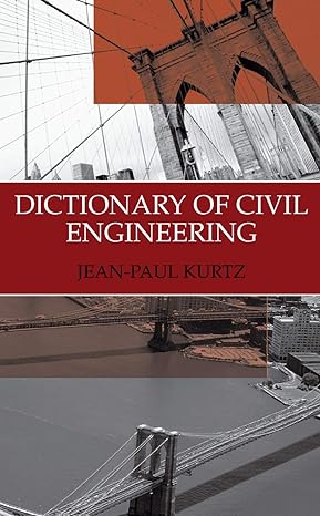 dictionary of civil engineering 2004th edition jean paul kurtz 1475787529, 978-1475787528
