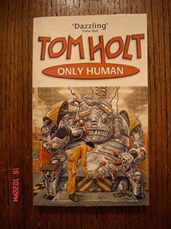 only human  tom holt 1857239490, 978-1857239492