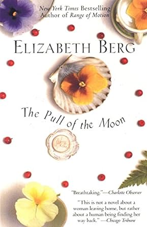 the pull of the moon  elizabeth berg 0425176487, 978-0425176481