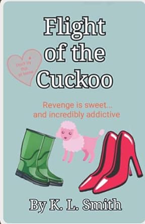 flight of the cuckoo revenge is sweet and incredibly addictive  k l smith 1520451423, 978-1520451428
