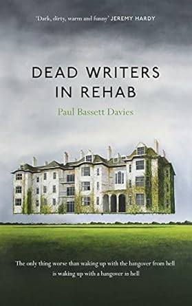 dead writers in rehab  paul bassett davies 1783523557, 978-1783523559